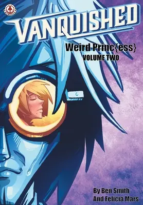 Besiegt: Seltsame Prinzipien - Band 2 - Vanquished: Weird Princ{ess} - Volume 2