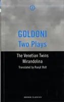 Goldoni: Zwei Dramen - Die venezianischen Zwillinge / Mirandolina - Goldoni: Two Plays - The Venetian Twins / Mirandolina