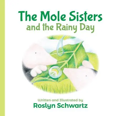 Die Maulwurfsschwestern und der regnerische Tag - The Mole Sisters and the Rainy Day