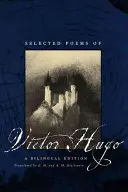 Ausgewählte Gedichte von Victor Hugo: Eine zweisprachige Ausgabe - Selected Poems of Victor Hugo: A Bilingual Edition