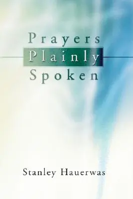 Klartext der Gebete - Prayers Plainly Spoken