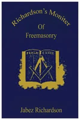 Richardson's Moniter der Freimaurerei - Richardson's Moniter Of Freemasonry