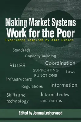 Marktsysteme für die Armen nutzbar machen: Erfahrungen, inspiriert von Alan Gibson - Making Market Systems Work for the Poor: Experience inspired by Alan Gibson