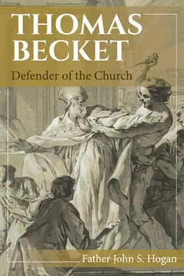 Thomas Becket: Verteidiger der Kirche - Thomas Becket: Defender of the Church