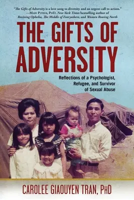 Die Gaben des Unglücks: Überlegungen einer Psychologin, eines Flüchtlings und Überlebenden sexuellen Missbrauchs - The Gifts of Adversity: Reflections of a Psychologist, Refugee, and Survivor of Sexual Abuse