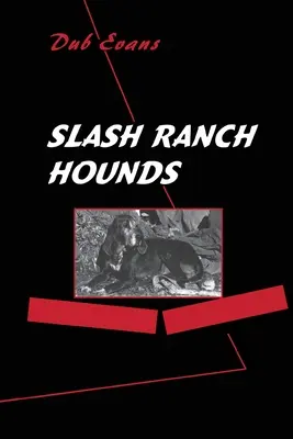 Schrägstrich Ranchhunde - Slash Ranch Hounds