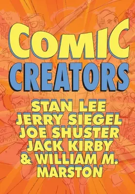 Umlaufbahn: Comic-Schöpfer: Stan Lee, Jerry Siegel, Joe Shuster, Jack Kirby und William M. Marston - Orbit: Comic Creators: Stan Lee, Jerry Siegel, Joe Shuster, Jack Kirby and William M. Marston