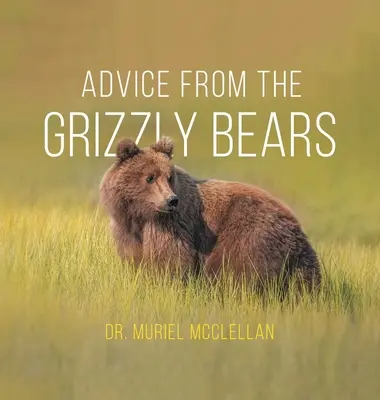 Ratschläge von den Grizzlybären - Advice from the Grizzly Bears