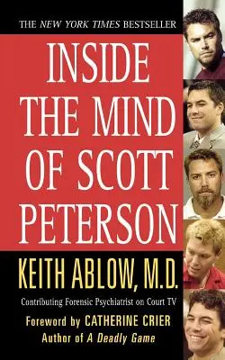 Einblick in die Gedankenwelt von Scott Peterson - Inside the Mind of Scott Peterson