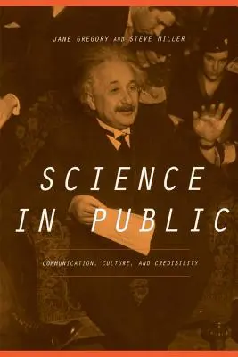 Wissenschaft in der Öffentlichkeit: Kommunikation, Kultur und Glaubwürdigkeit - Science in Public: Communication, Culture, and Credibility