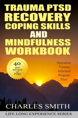 Trauma PTSD Recovery Coping Skills and Mindfulness Workbook (Black & White version): Operation T.I.P.P.