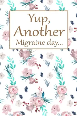 Ja, ein weiterer Migränetag - Yup, Another Migraine Day