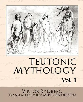 Teutonische Mythologie Bd.1 - Teutonic Mythology Vol.1