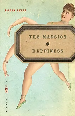 Das Herrenhaus des Glücks: Gedichte - The Mansion of Happiness: Poems