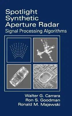 Spotlight Synthetisches Apertur-Radar: Signalverarbeitungsalgorithmen - Spotlight Synthetic Aperture Radar: Signal Processing Algorithms