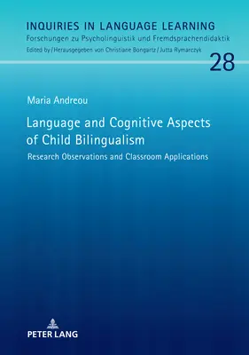 Sprachliche und kognitive Aspekte der Zweisprachigkeit von Kindern: Forschungsbeobachtungen und Anwendungen im Klassenzimmer - Language and Cognitive Aspects of Child Bilingualism: Research Observations and Classroom Applications