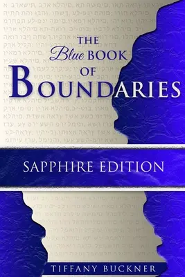 Das Blaue Buch der Grenzen: Sapphire-Ausgabe - The Blue Book of Boundaries: Sapphire Edition