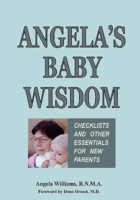 Angelas Baby-Weisheit: Checklisten und andere wichtige Dinge für neue Eltern - Angela's Baby Wisdom: Checklists and Other Essentials for New Parents