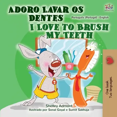 Ich liebe es, meine Zähne zu putzen (Portugiesisch Englisch Zweisprachiges Buch - Portugal) - I Love to Brush My Teeth (Portuguese English Bilingual Book - Portugal)