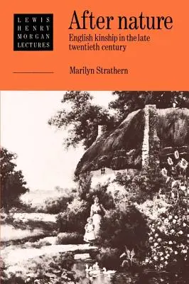 Nach der Natur: Englische Verwandtschaft im späten zwanzigsten Jahrhundert - After Nature: English Kinship in the Late Twentieth Century