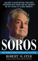 Soros: Das Leben, die Ideen und der Einfluss des einflussreichsten Investors der Welt - Soros: The Life, Ideas, and Impact of the World's Most Influential Investor