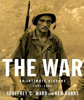 Der Krieg: Eine intime Geschichte, 1941-1945 - The War: An Intimate History, 1941-1945