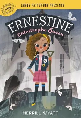 Ernestine, die Katastrophenkönigin - Ernestine, Catastrophe Queen