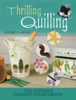 Spannendes Quilling: Das ultimative Quiller's Sourcebook - Thrilling Quilling: The Ultimate Quiller's Sourcebook