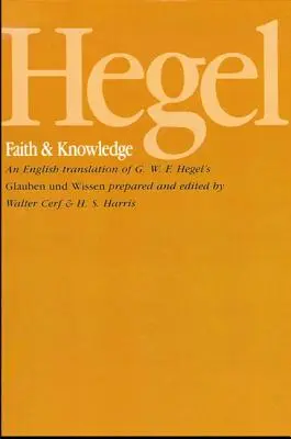 Hegel: Glaube und Wissen - Hegel: Faith and Knowledge