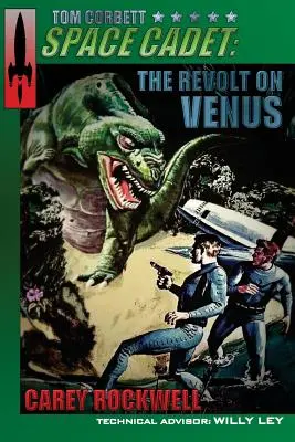 Tom Corbett, Weltraumkadett: Die Revolte auf der Venus - Tom Corbett, Space Cadet: The Revolt on Venus