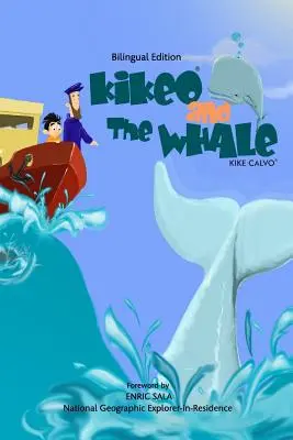 Kikeo und der Wal. Ein zweisprachiges Buch für Kinder ( Englisch - Spanisch Zweisprachige Ausgabe ) - Kikeo and The Whale . A Dual Language Book for Children ( English - Spanish Bilingual Edition )