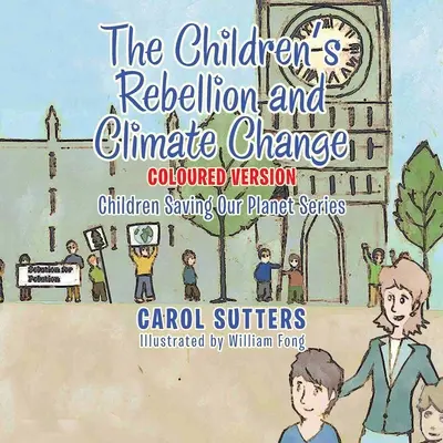 Die Rebellion der Kinder und der Klimawandel: Farbige Version - The Children's Rebellion and Climate Change: Coloured Version