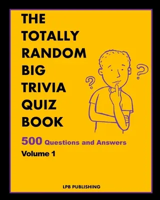 Das große Zufalls-Quizbuch: 500 Fragen und Antworten Band 1 - The Totally Random Big Trivia Quiz Book: 500 Questions and Answers Volume 1