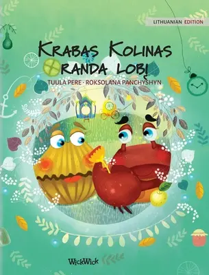 Krabas Kolinas randa lobį: Litauische Ausgabe von Colin the Crab Finds a Treasure - Krabas Kolinas randa lobį: Lithuanian Edition of Colin the Crab Finds a Treasure