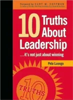 10 Wahrheiten über Führung: ... Es geht nicht nur ums Gewinnen - 10 Truths about Leadership: ... It's Not Just about Winning