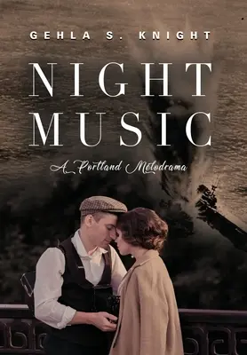 Nachtmusik: Ein Melodrama aus Portland - Night Music: A Portland Melodrama