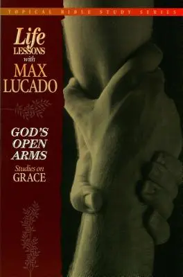 Gottes offene Arme: Studien über Gnade - God's Open Arms: Studies on Grace