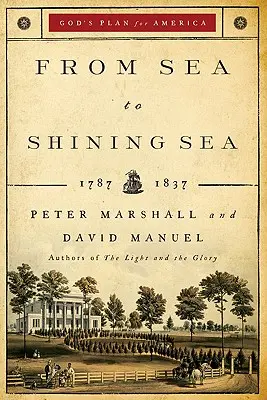 Vom Meer bis zum Leuchtenden Meer: 1787-1837 - From Sea to Shining Sea: 1787-1837