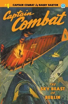 Captain Combat #1: Das Himmelsbiest von Berlin - Captain Combat #1: The Sky Beast of Berlin