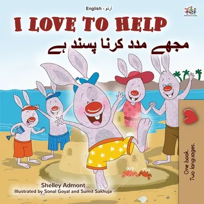 I Love to Help (Englisch Urdu Zweisprachiges Buch für Kinder) - I Love to Help (English Urdu Bilingual Book for Kids)