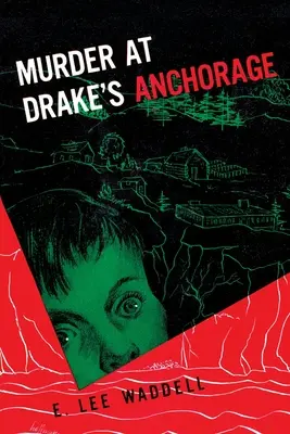 Mord in Drake's Anchorage - Murder at Drake's Anchorage