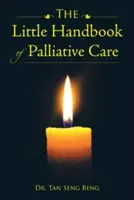 Das kleine Handbuch der Palliativmedizin - The Little Handbook of Palliative Care