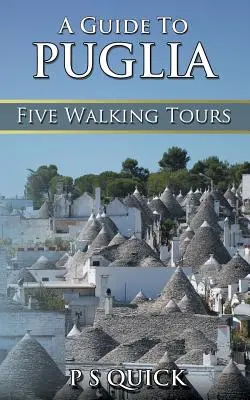 Reiseführer für Apulien: Fünf Wandertouren - A Guide to Puglia: Five Walking Tours