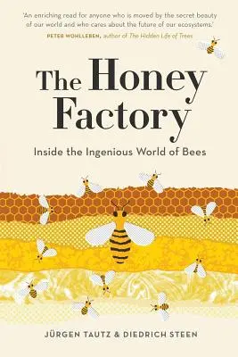 Die Honigfabrik: Einblicke in die geniale Welt der Bienen - The Honey Factory: Inside the Ingenious World of Bees