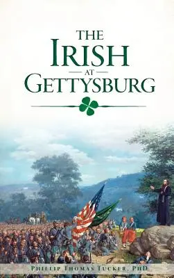 Die Iren in Gettysburg - The Irish at Gettysburg