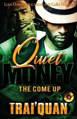 Das stille Geld: Das Come Up - Quiet Money: The Come Up