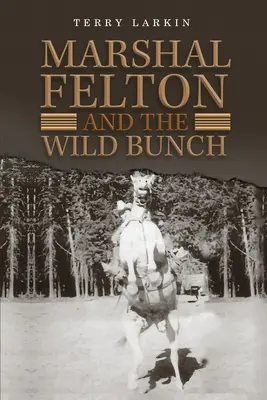 Marshal Felton und die Wilden Kerle - Marshal Felton and the Wild Bunch
