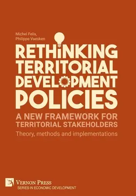 Territoriale Entwicklungspolitiken neu denken: Theorie, Methoden und Umsetzungen - Rethinking Territorial Development Policies: Theory, methods and implementations