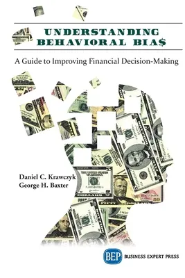 Behavioral BIA$ verstehen: Ein Leitfaden zur Verbesserung der finanziellen Entscheidungsfindung - Understanding Behavioral BIA$: A Guide to Improving Financial Decision-Making