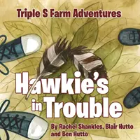 Triple S Farm Adventures: Hawkie steckt in der Klemme - Triple S Farm Adventures: Hawkie's in Trouble